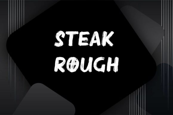 Steak Rough: A Modern Display Font for Digital Branding